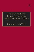 Cover-Bild zum Titel 'The British Book Trade and Spanish American Independence' von 'Eugenia Roldán Vera'