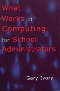 Cover-Bild zum Titel 'What Works in Computing for School Administrators' von ''