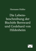 Cover-Bild zum Titel 'Die Lebensbeschreibung der Bischöfe Bernward und Godehard von Hildesheim' von 'Hermann Hüffer'