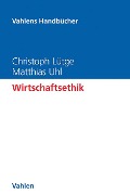 Cover-Bild zum Titel 'Wirtschaftsethik' von 'Christoph Lütge, Matthias Uhl'