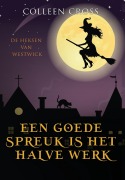 Cover-Bild zum Titel 'Een goede Spreuk is het Halve Werk' von 'Colleen Cross'