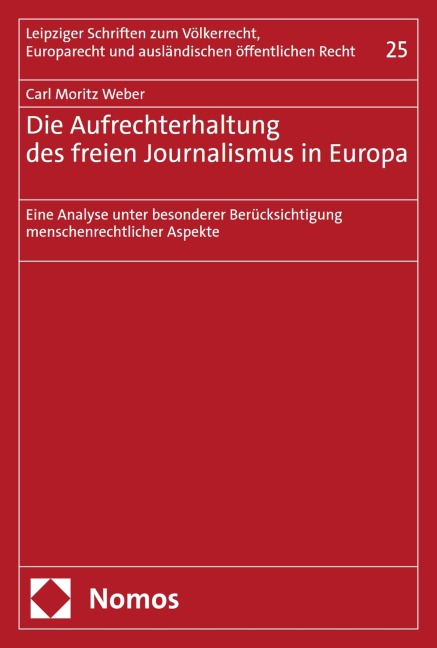 Die Aufrechterhaltung des freien Journalismus in Europa - Carl Moritz Weber