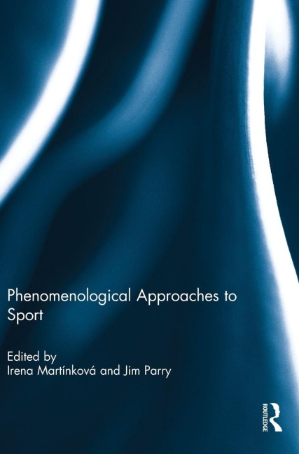 Phenomenological Approaches to Sport - 