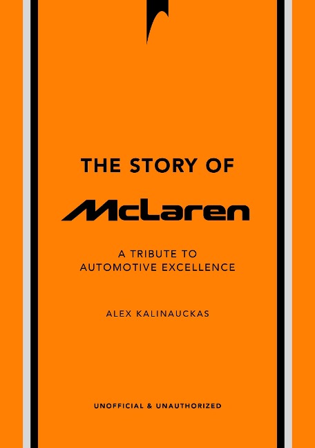 The Story of McLaren - Alex Kalinauckas