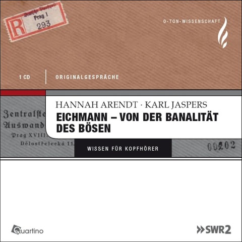 Eichmann - von der Banalität des Bösen - Hannah Arendt, Karl Jaspers