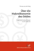 Cover-Bild zum Titel 'Über die Makroökonomie des Geldes' von 'Thomas von der Vring'