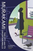 Cover-Bild zum Titel 'The City and Its Uncertain Walls' von 'Haruki Murakami'
