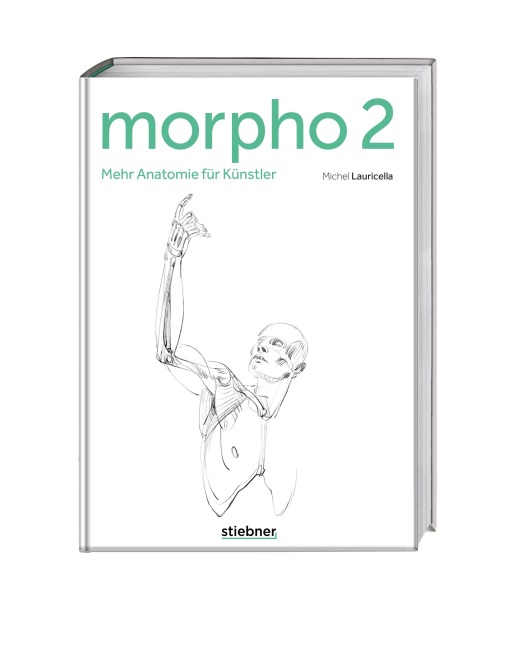 Morpho 2. Mehr Anatomie für Künstler - Michel Lauricella