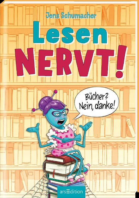 Lesen NERVT! - Bücher? Nein, danke! (Lesen nervt! 1) - Jens Schumacher