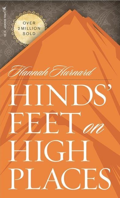 Hinds' Feet on High Places - Hannah Hurnard
