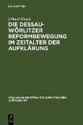 Die Dessau-Wörlitzer Reformbewegung im Zeitalter der Aufklärung - Erhard Hirsch