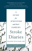 Cover-Bild zum Titel 'Stroke Diaries' von 'Williams, MD, Olajide'