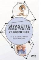 Siyasette Dijital Yerliler ve Göcmenler - Gökhan Turhan, Murat Okcu