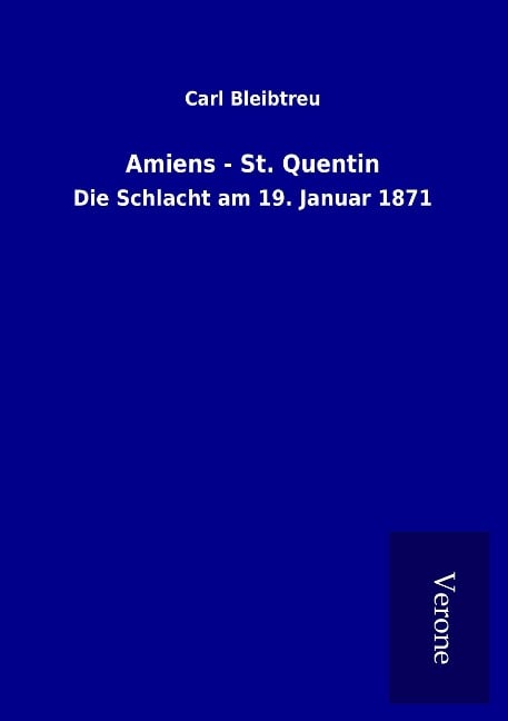 Amiens - St. Quentin - Carl Bleibtreu