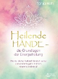 Cover-Bild zum Titel 'Heilende Hände - die Grundlagen der Energieheilung' von 'Tanja Kohl'