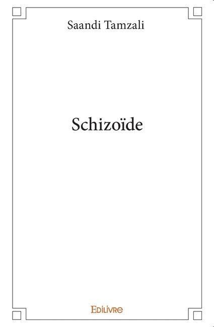Schizoïde - Saandi Tamzali