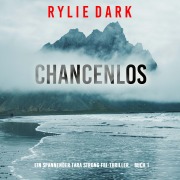 Cover-Bild zum Titel 'Chancenlos (Ein spannender Tara Strong FBI-Thriller ¿ Buch 1)' von 'Rylie Dark'