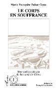 Cover-Bild zum Titel 'Le corps en souffrance' von 'Marie-Francoise Poizat-Costa, Francois Laplantine'