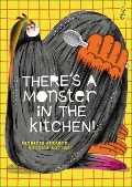 There's a Monster in the Kitchen! - Patricia Strauch