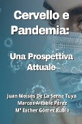 Cervello e Pandemia: Una Prospettiva Attuale - Marcos Altable Pérez, Ma Esther Gómez Rubio