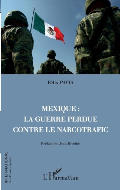 Mexique : la guerre perdue contre le narcotrafic - 