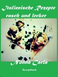 Cover-Bild zum Titel 'Italienische Rezepte rasch und lecker' von 'Nonna Carla'