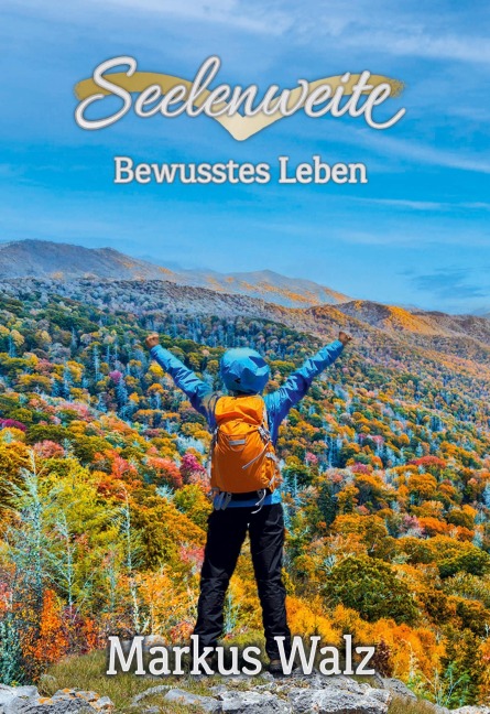 Seelenweite - Markus Walz