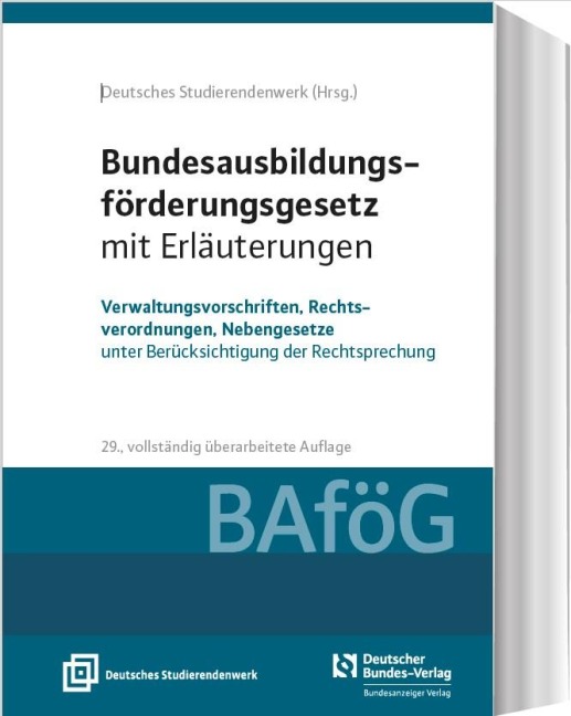 Bundesausbildungsförderungsgesetz mit Erläuterungen (BAföG) - 