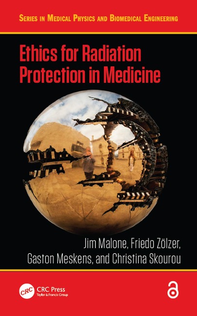 Ethics for Radiation Protection in Medicine - Jim Malone, Friedo Zölzer, Gaston Meskens, Christina Skourou