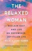 Cover-Bild zum Titel 'The Relaxed Woman' von 'Nicola Jane Hobbs'