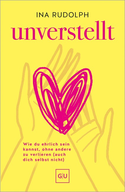 Unverstellt - Ina Rudolph