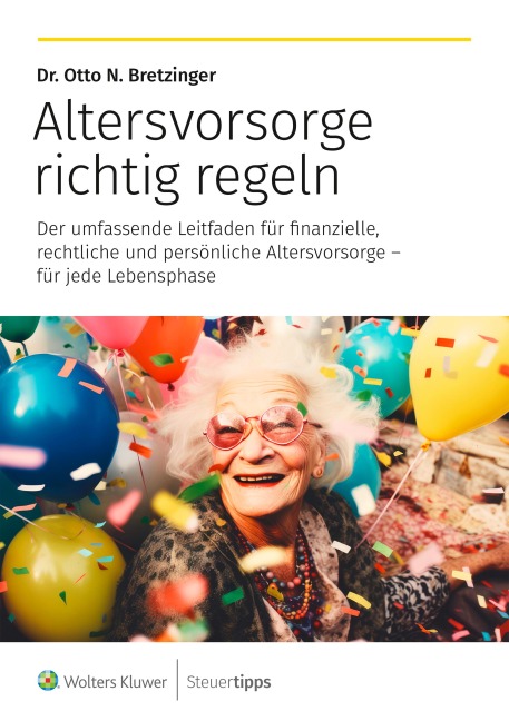 Altersvorsorge richtig regeln - Otto N. Bretzinger