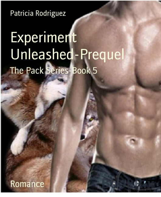 Experiment Unleashed-Prequel - Patricia Rodriguez