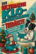 Cover-Bild zum Titel 'Der ultimative Klo-Adventskalender für Tierärzte' von 'Emilia Meier'