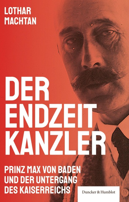 Der Endzeitkanzler - Lothar Machtan