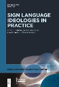 Cover-Bild zum Titel 'Sign Language Ideologies in Practice' von ''