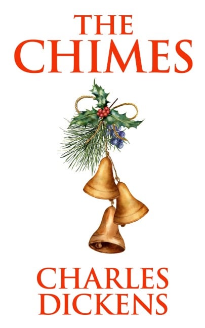 The Chimes - Charles Dickens