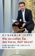 Cover-Bild zum Titel 'Wie verstehen Sie den Koran, Herr Imam?' von 'Benjamin Idriz'