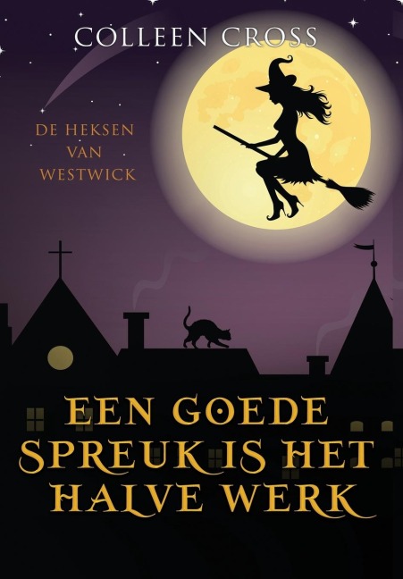 Een goede Spreuk is het Halve Werk - Colleen Cross