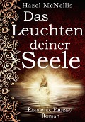 Das Leuchten Deiner Seele - Hazel McNellis