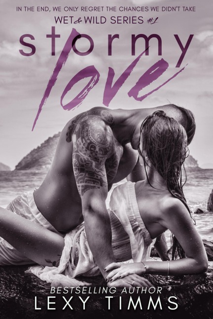 Stormy Love (Wet & Wild Series, #1) - Lexy Timms