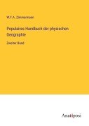 Cover-Bild zum Titel 'Populaires Handbuch der physischen Geographie' von 'W. F. A. Zimmermann'