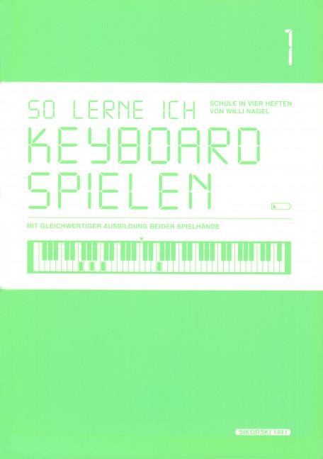 So lerne ich Keyboard spielen 1 - Willi Nagel