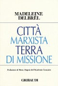 Cover-Bild zum Titel 'Città marxista terra di missione' von 'Madeleine Delbrêl'