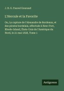 Cover-Bild zum Titel 'L'Hercule et la Favorite' von 'J. B. G. Fauvel Gouraud'
