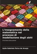 L'insegnamento della matematica nel processo di modellazione degli abiti - Aylla Gabriela Paiva de Araujo