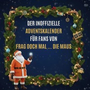 Cover-Bild zum Titel 'Der inoffizielle Adventskalender für Fans von Frag doch mal ... die Maus' von 'Amelia Weber'
