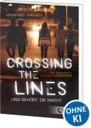 Cover-Bild zum Titel 'Crossing the Lines - Uns gehört die Nacht' von 'Manfred Theisen'