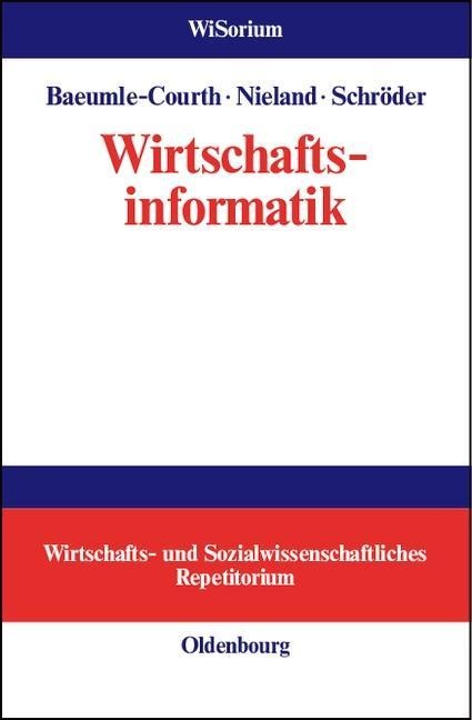 Wirtschaftsinformatik - Peter Baeumle-Courth, Stefan Nieland, Hinrich Schröder