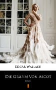 Cover-Bild zum Titel 'Die Gräfin von Ascot' von 'Edgar Wallace'